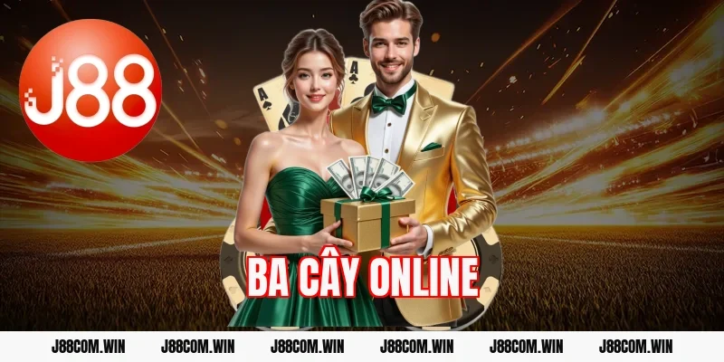 Ba cây online – Hướng dẫn chơi và cách đặt cược