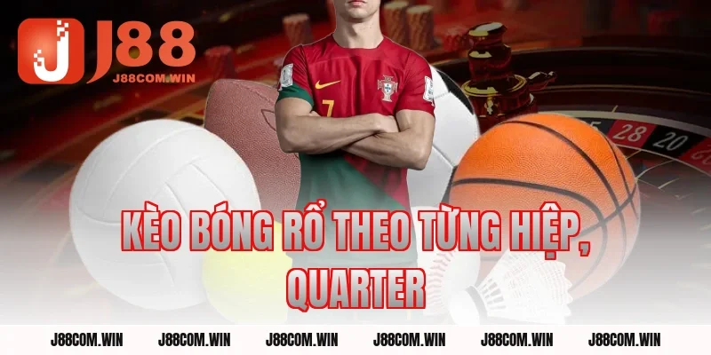Kèo Bóng Rổ theo từng hiệp, quarter