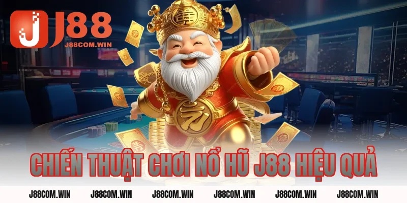 Chiến Thuật Chơi Nổ Hũ J88 Hiệu Quả